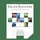 Ultimate Sales Success: Motivation from Top Success Coaches