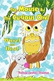 The Mouse & The Curious Owl: Wusel and Hoot