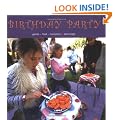 Birthday Party: Games, Food, Invitations, Party Bags