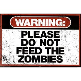 Warning Please Do Not Feed the Zombies Art Poster Print Poster Print, 36x24: Home &amp; Garden
