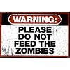 Warning Please Do Not Feed the Zombies Art Poster Print Poster Print, 36x24