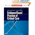 Evidence-Based Practice of Critical Care: Expert Consult: Online and Print by Clifford S. Deutschman MD and Patrick J. Neligan MD