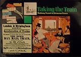 Taking the train : railway travel in Victorian times