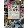 Certain Victory: Images of World War II in the Japanese Media (Japan in the Modern World) by David C. Earhart