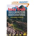 Inca Trail Cusco and Machu Picchu: Includes Santa Teresa Trek, Choquequirao Trek, Vilcabamba Trail and Lima City Guide (Inca Trail, Cusco & Machu Picchu: Includes Santa Teresa Trek,)