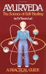 Ayurveda: The Science of Self Healing...