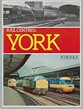 Rail centres, York