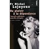 Du plaisir � la d�pendance : Nouvelles addictions, nouvelles th�rapies,,,