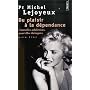 Du plaisir � la d�pendance : Nouvelles addictions, nouvelles th�rapies,,,