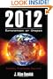 2012: Extinction or Utopia: Doomsday Prophecies Explored