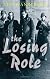 The Losing Role
