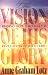 The Vision of His Glory: Finding Hope Through the Revelation of Jesus Christ