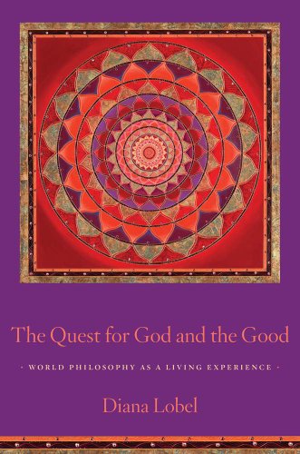 The Quest for God and the Good: World Philosophy as a Living Experience