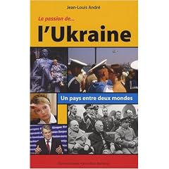 La Passion de l'Ukraine : Un pays entre deux mondes
