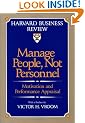 Manage People, Not Personnel: Motivation and Performance Appraisal (Harvard Business Review Book Series)