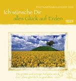 Ich wuensch Dir alles Glueck auf Erden 2009. Postkartenkalender