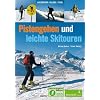 Pistengehen und leichte Skitouren: Oberbayern, Allg�u, Tirol , DAV Naturvertr�gliche Skitouren - Ideal f�r Skitouren-Einsteiger  - After-Work-Touren ... Aufgelassene Pisten - Viele praktische Tipps