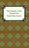 The Country of the Pointed Firs [with Biographical Introduction]