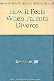How it feels when parents divorce