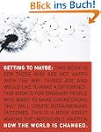 Getting to Maybe: How the World Is Ch...