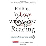 falling in love with close reading lessons for analyzing texts and life
