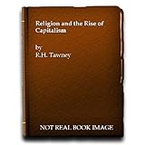 religion and the rise of capitalism a historical study