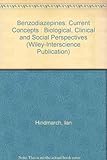 Benzodiazepines : current concepts : biological, clinical and social perspectives