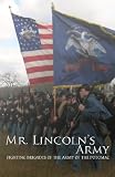 Mr Lincoln`s Army: Fighting Brigades of the Army of the Potomac