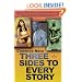 Three Sides to Every Story: A Novel