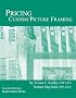 Pricing Custom Picture Framing (Quick Smart Series)