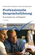 Professionelle Gespr�chsf�hrung: Ein praxisnahes Lese- und �bungsbuch