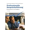 Professionelle Gespr�chsf�hrung: Ein praxisnahes Lese- und �bungsbuch