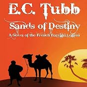 Sands of Destiny: A Novel of the French Foreign Legion | [E. C. Tubb]