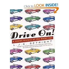 Drive On!: A Social History of the Motor Car