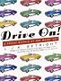 Drive On!: A Social History of the Motor Car