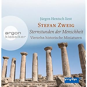 Sternstunden der Menschheit: Vierzehn historische Miniaturen