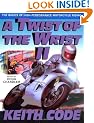 A Twist of the Wrist: Basics of High-performance Motor Cycle Riding - Volume 2: Basics of High-performance Motor Cycle Riding Vol 2