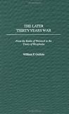 The Later Thirty Years War: From the Battle of Wittstock to the Treaty of Westphalia (Contributions in Military Studies)