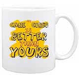 New  My Cane Corso Is Better Than You !  Mug Dog