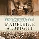 Prague Winter: A Personal Story of Remembrance and War, 1937-1948