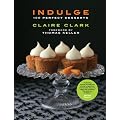 Indulge: 100 Perfect Desserts