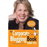 The Corporate Blogging Book [Updated Edition With a New Preface]