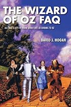 The Wizard of Oz FAQ, All That's Left To Know About Life According to Oz (FAQ Series)
