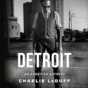 Detroit: An American Autopsy | [Charlie LeDuff]