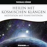 Produkt-Bild: Heilen mit Kosmischen Kl&auml;ngen. Meditation mit Planetent&ouml;nen
