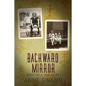 Backward Mirror: Based On A True Story
