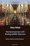 Nanocomposites with biodegradable polymers : synthesis, properties and future perspectives