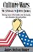 Culture Wars: The Struggle To Control The Family, Art, Education, Law, And Politics In America
