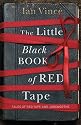 The Little Black Book of Red Tape: Great British Bureaucracy