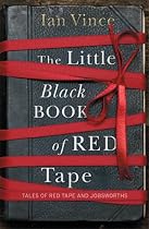 The Little Black Book of Red Tape: Great British Bureaucracy